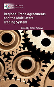 Regional Trade Agreements and the Multilateral Trading System 