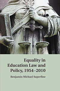 Equality in Education Law and Policy, 1954–2010 