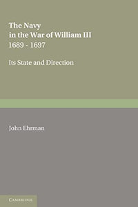 The Navy in the War of William III 1689–1697 