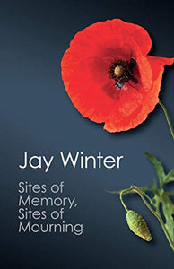 Sites of Memory, Sites of Mourning 