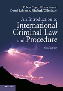 An Introduction to International Criminal Law and Procedure 