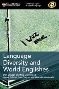 Cambridge Topics in English Language Language Diversity and World Englishes 