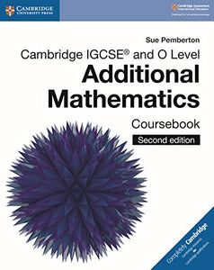 Cambridge IGCSE™ and O Level Additional Mathematics Coursebook 