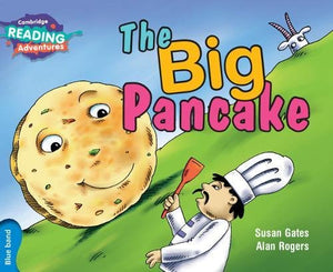 Cambridge Reading Adventures The Big Pancake Blue Band 