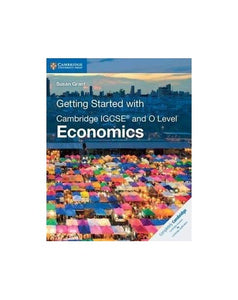 Getting Started with Cambridge IGCSE® and O Level Economics 