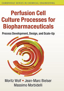 Perfusion Cell Culture Processes for Biopharmaceuticals 