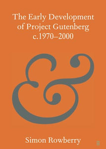 The Early Development of Project Gutenberg c.1970–2000 