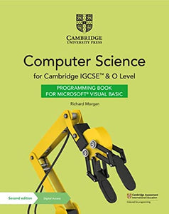 Cambridge IGCSE™ and O Level Computer Science Programming Book for Microsoft® Visual Basic with Digital Access (2 Years) 