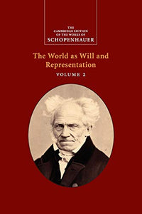 Schopenhauer: The World as Will and Representation: Volume 2 