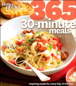 365 30-Minute Meals: Better Homes and Gardens 