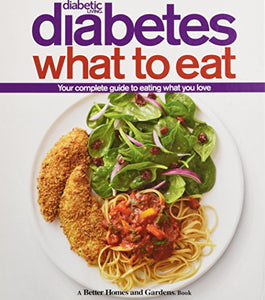 Diabetes What to Eat: Better Homes and Gardens 