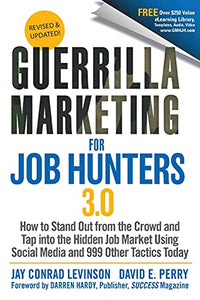 Guerrilla Marketing for Job Hunters 3.0 