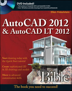 AutoCAD 2012 & AutoCAD LT 2012 Bible 