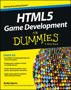 HTML5 Game Development For Dummies(R) 