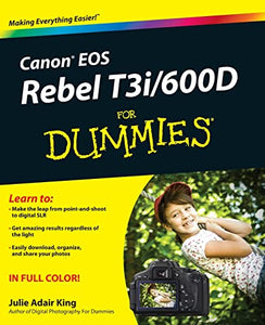 Canon EOS Rebel T3i / 600D For Dummies 