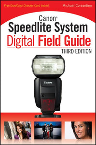 Canon Speedlite System Digital Field Guide 