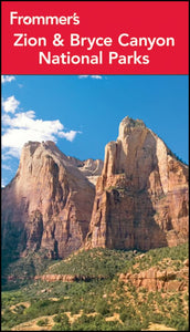 Frommer's Zion & Bryce Canyon National Parks 