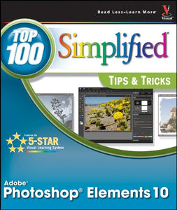 Photoshop Elements 10 Top 100 Simplified Tips and Tricks 