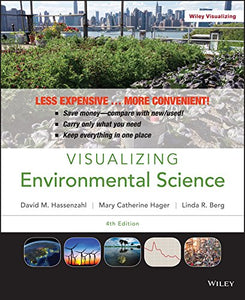 Visualizing Environmental Science 4E Binder Ready Version 