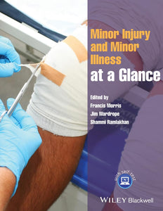 Minor Injury and Minor Illness at a Glance 