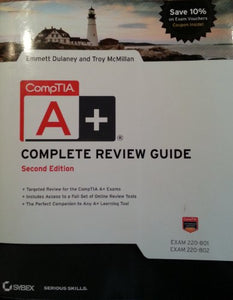 CompTIA A+ Complete Study Guide Authorized Courseware 