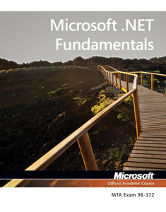 Exam 98–372 Microsoft .NET Fundamentals 