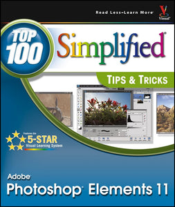 Photoshop Elements 11 Top 100 Simplified Tips & Tricks 