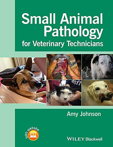 Small Animal Pathology for Veterinary Technicians 