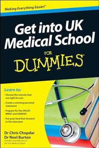 Get into UK Medical School For Dummies 