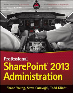 Professional SharePoint 2013 Administration 