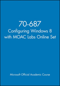 70-687 Configuring Windows 8 with MOAC Labs Online Set 