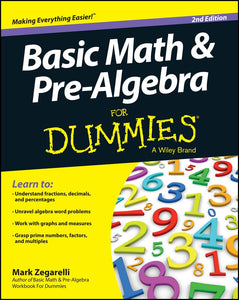 Basic Math & Pre-algebra For Dummies(R) 