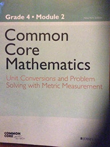 Common Core Mathematics, a Story of Units 