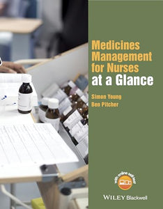 Medicines Management for Nurses at a Glance 