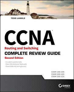 CCNA Routing and Switching Complete Review Guide 