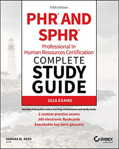 PHR and SPHR Professional in Human Resources Certification Complete Study Guide 