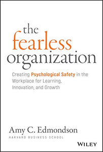 The Fearless Organization 