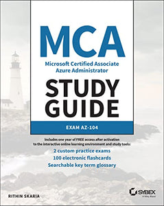 MCA Microsoft Certified Associate Azure Administrator Study Guide 