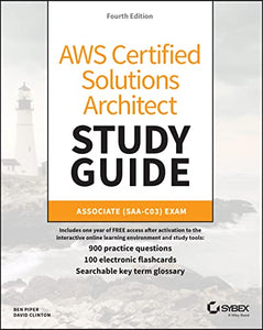 AWS Certified Solutions Architect Study Guide with 900 Practice Test Questions 