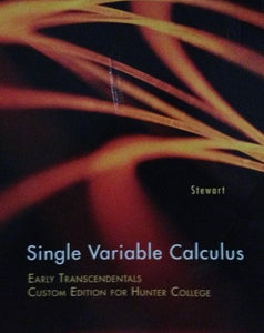 Single Variable Calculus Early Transcendentals Custom Edition for Hunter College 