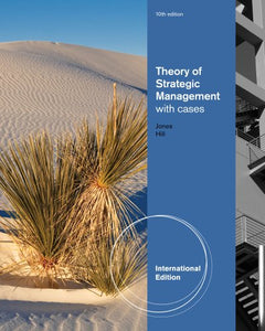 Theory of Strategic Management with Cases, International Edition 