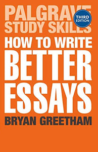 How to Write Better Essays 