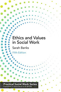 Ethics and Values in Social Work 