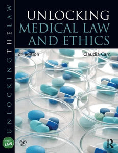 Unlocking Medical Law and Ethics 2e 