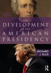 The Development of the American Presidency 