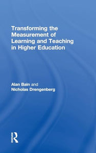 Transforming the Measurement of Learning and Teaching in Higher Education 