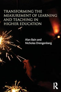 Transforming the Measurement of Learning and Teaching in Higher Education 