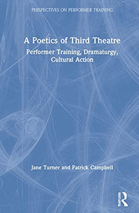 A Poetics of Third Theatre 