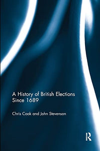 A History of British Elections since 1689 