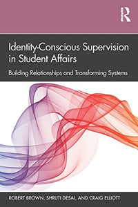 Identity-Conscious Supervision in Student Affairs 